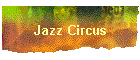 Jazz Circus