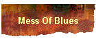 Mess Of Blues